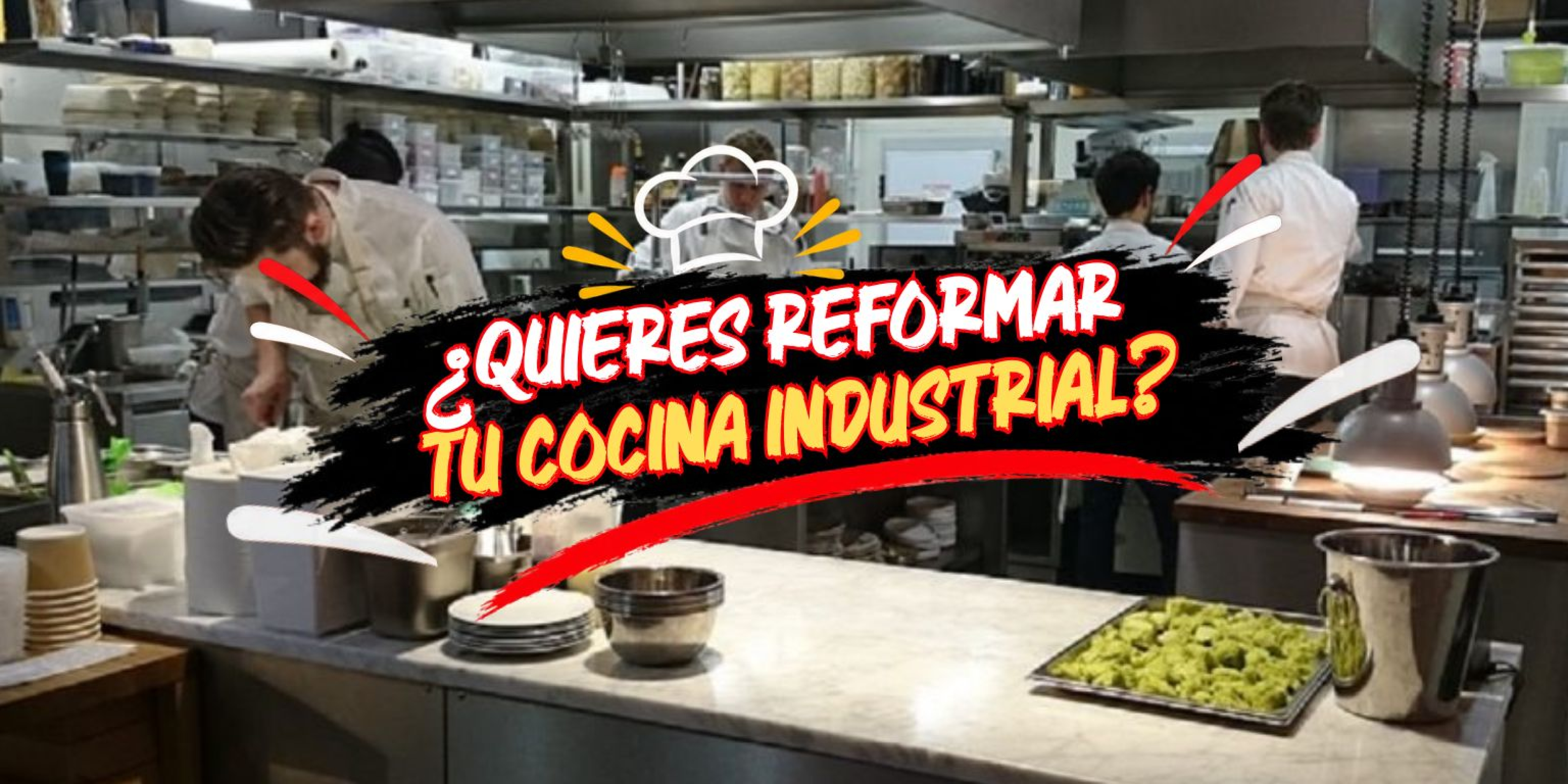 REFORMAR TU COCINA INDUSTRIAL CON CODAMA DISTRIBUCIONES